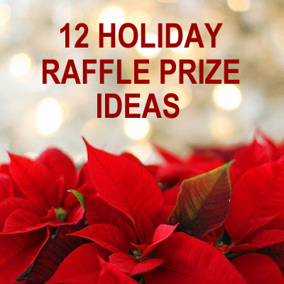 Twelve Holiday Raffle Prize Ideas