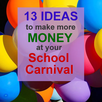 13 Ideas To Make More Money At Your School Carnival Fundraiser Alley