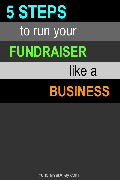 5 Steps to Run Your Fundraiser Like a Business