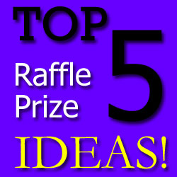 Top 5 Raffle Prize Ideas