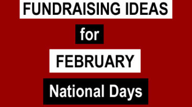 Unique Fundraising Ideas for February National Days