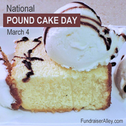 National Pound Cake Day, March 4