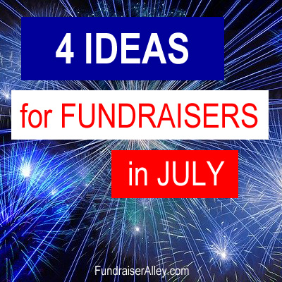 4 Ideas for Fundraisers in July